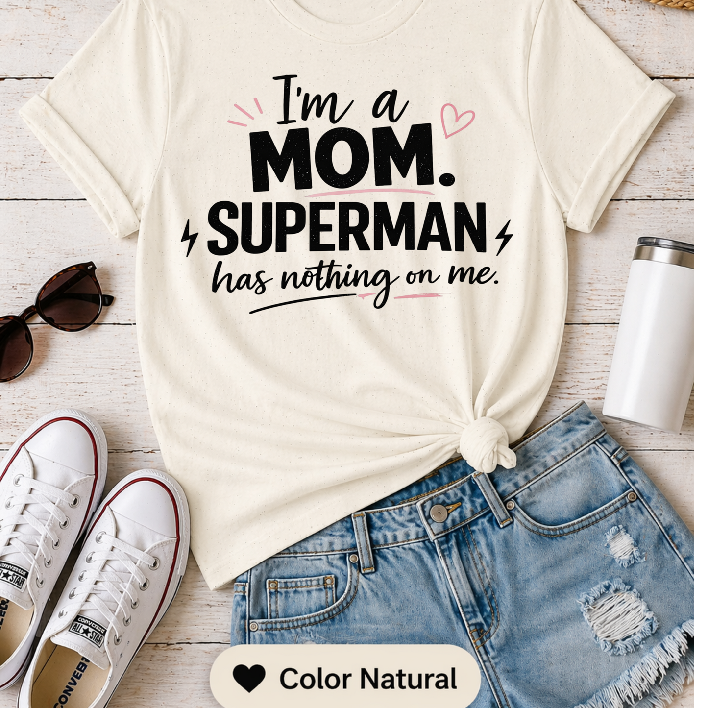 I am a Mom Superman Has Nothing on Me, Mother's Day Gift, Trendy Mama Tee, Cool Mom Shirt, Gift for Mom, best seller t-shirt, gift for mom