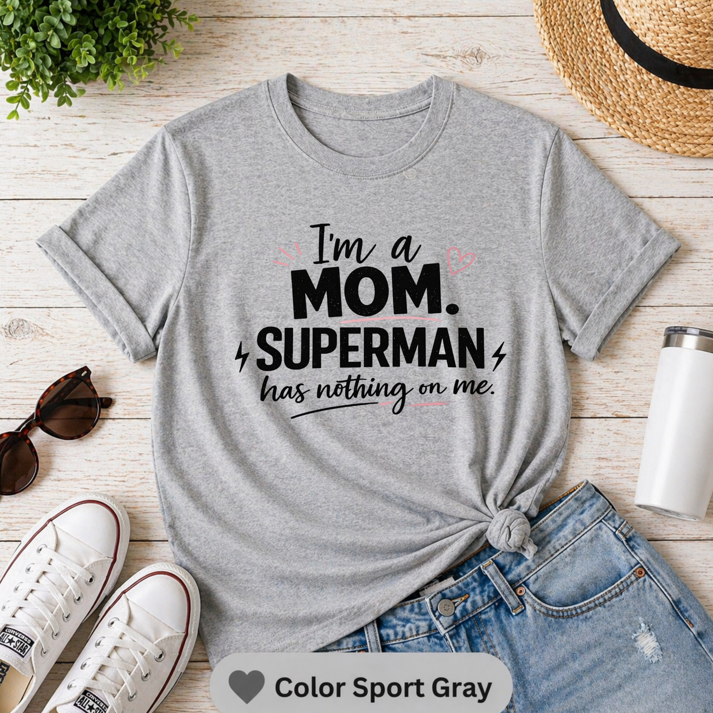 I am a Mom Superman Has Nothing on Me, Mother's Day Gift, Trendy Mama Tee, Cool Mom Shirt, Gift for Mom, best seller t-shirt, gift for mom