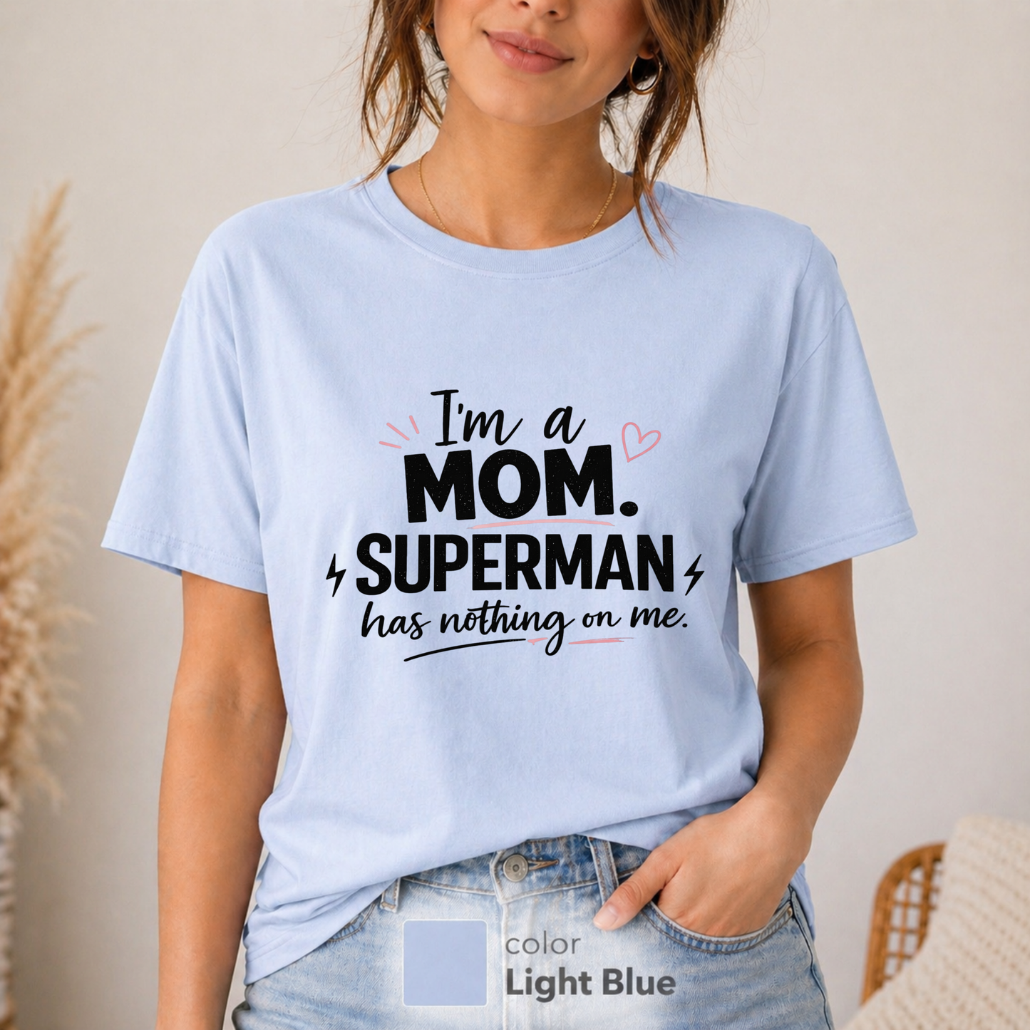I am a Mom Superman Has Nothing on Me, Mother's Day Gift, Trendy Mama Tee, Cool Mom Shirt, Gift for Mom, best seller t-shirt, gift for mom