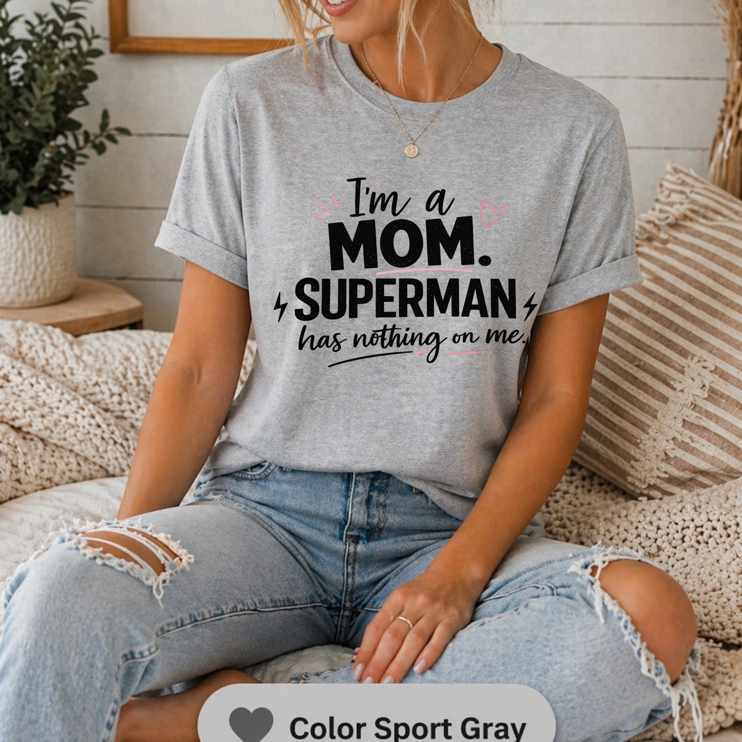 I am a Mom Superman Has Nothing on Me, Mother's Day Gift, Trendy Mama Tee, Cool Mom Shirt, Gift for Mom, best seller t-shirt, gift for mom